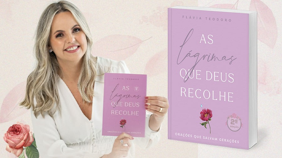 As Lágrimas que Deus Recolhe: um livro para mães que desejam resgatar os filhos